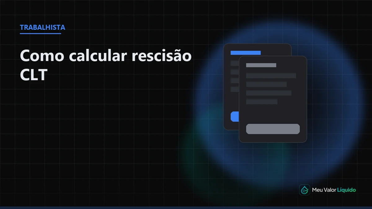 Ilustração editorial (Trabalhista): Como calcular rescisão CLT — Meu Valor Líquido