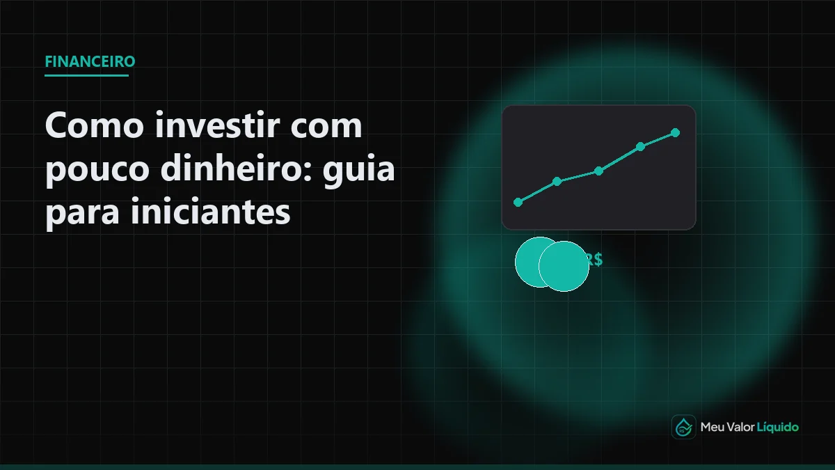 Ilustração editorial (Financeiro): Como investir com pouco dinheiro: guia para iniciantes — Meu Valor Líquido