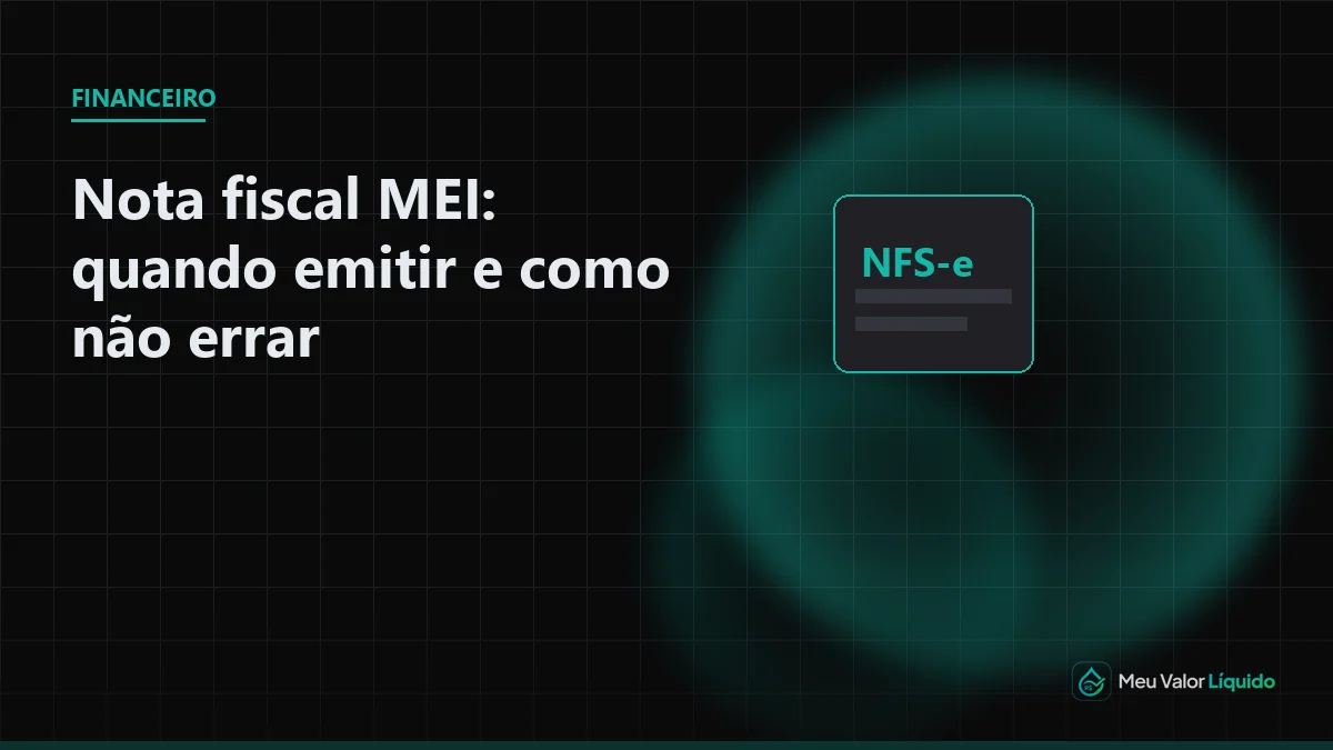 Ilustração editorial (Financeiro): Nota fiscal MEI: quando emitir e como não errar — Meu Valor Líquido